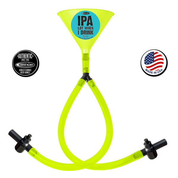 IPA lot when I Drink Beer Bong (3 Sizes Available)